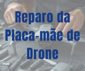 Reparo da Placa-mãe de Drone