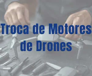 Troca de Motores de Drones